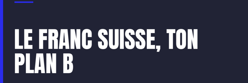 Investir en franc suisse pour se protéger de l'euro